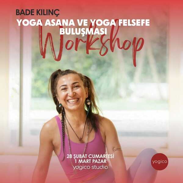 Bade Kılınç ile Yoga asana ve Yoga Felsefe Buluşması