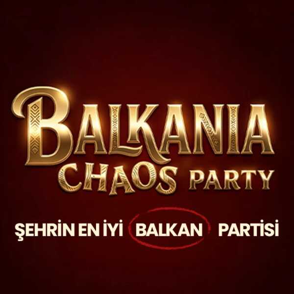 BALKAN CHAOS PARTY: DÜĞÜNÜMÜZ VAR!
