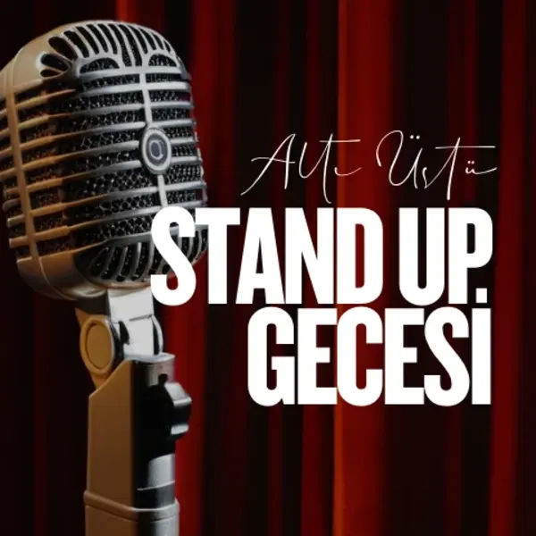 Altı Üstü Stand Up Gecesi