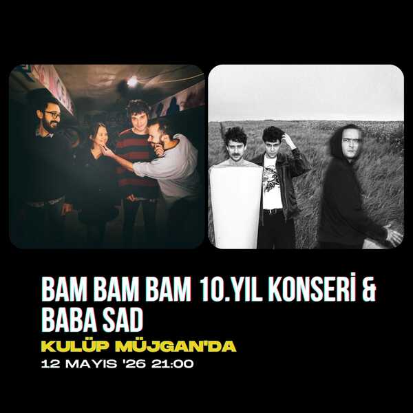 Bam Bam Bam 10. Yıl Konseri & Baba Sad — Müzik