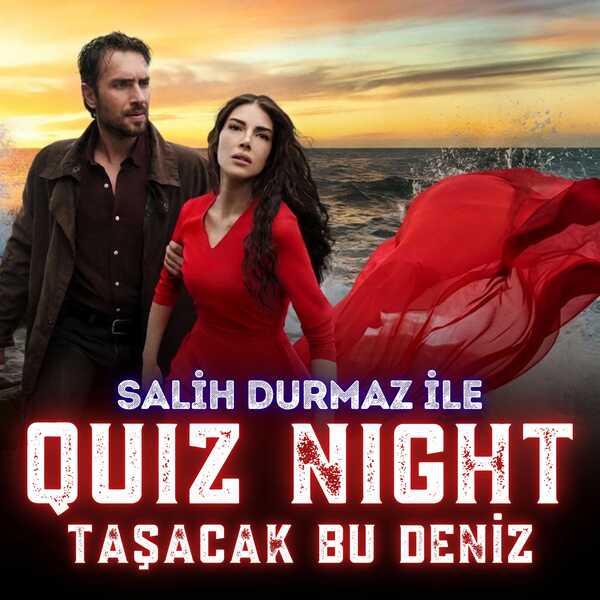 Quiz Night – Taşacak Bu Deniz