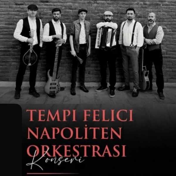 TEMPI FELICI NAPOLITEN ORKESTRASI