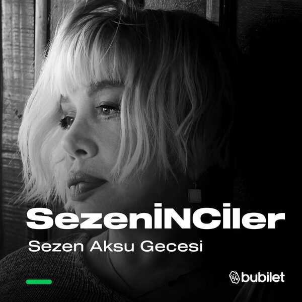 'SezenİNCİler’ - Sezen Aksu Gecesi