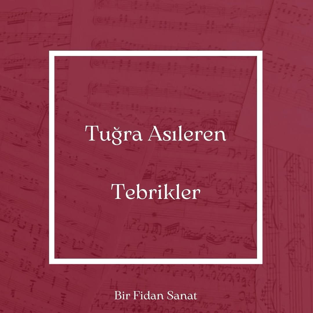 Tuğra Asıleren tebrikler! Başarıların devamını dileriz 🎼🎹❣️