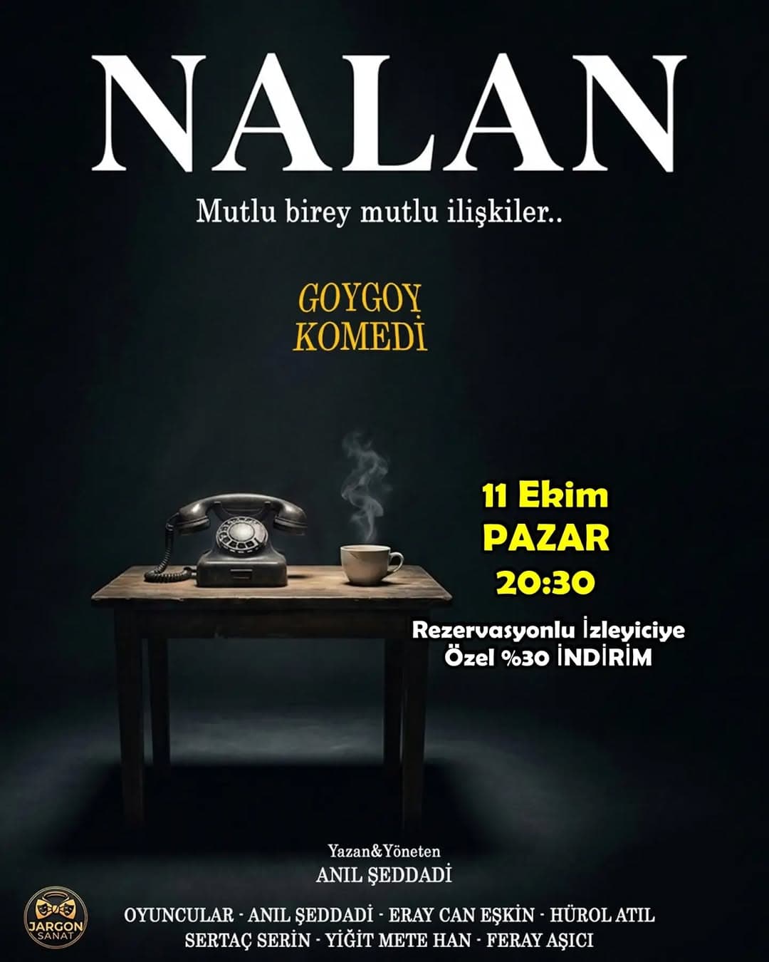 İZMİR / 11 Ekim PAZAR; Saat 20:30'da; "NALAN" Adlı Yetişkinler İçin Tiyatro Oyunu, Karşıyaka Boyoz A
