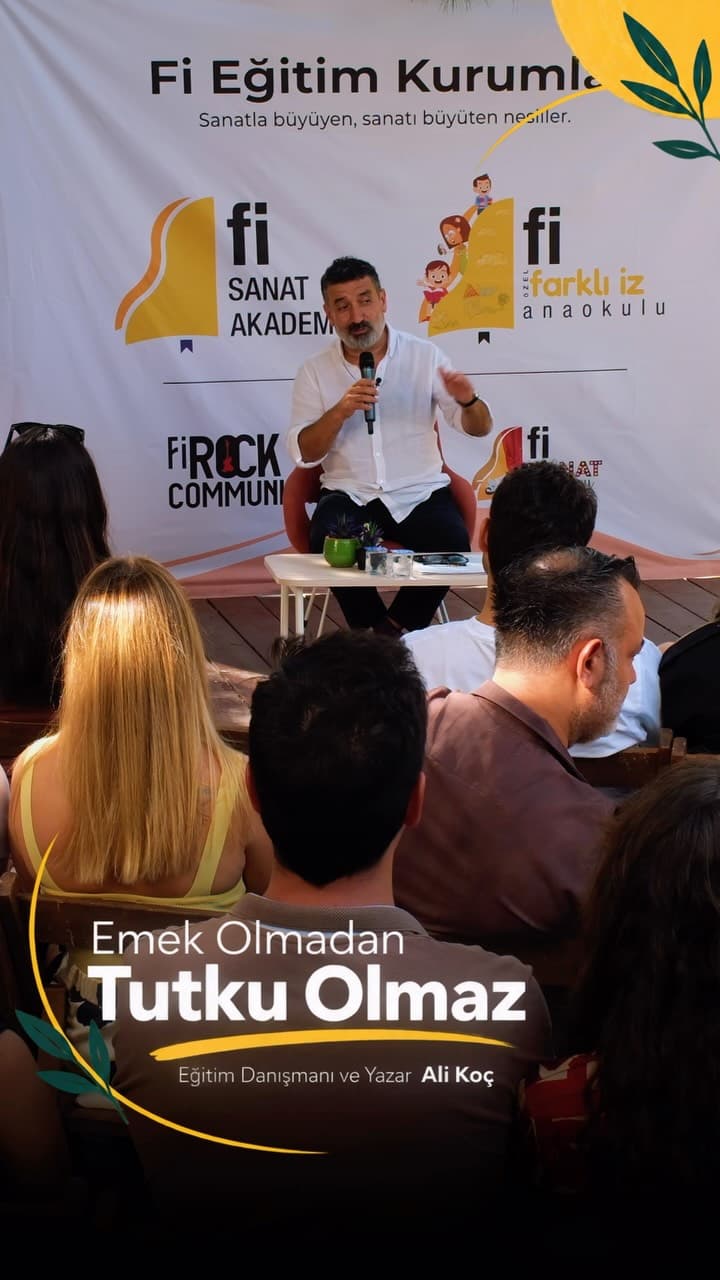 Fi Kids Anaokulu & Fi Sanat Akademisi iş birliğiyle, Eğitim Danışmanı ve Yazar Ali Koç ile gerçekleş