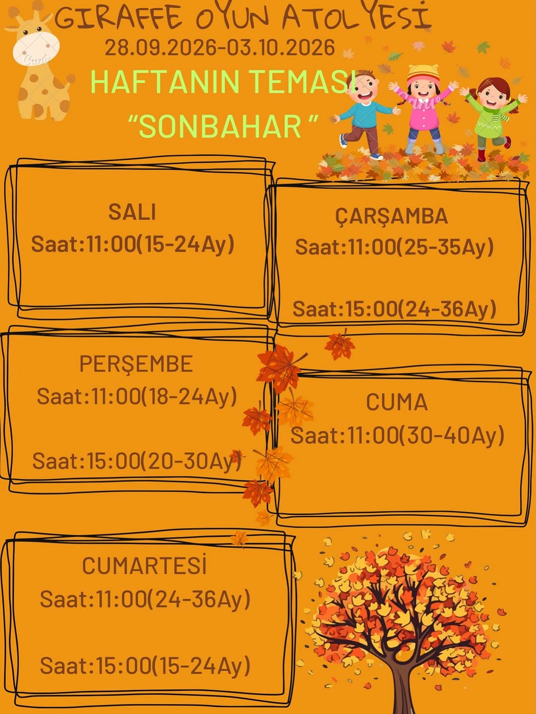 Gıraffe Oyun Atölyesi🦒
Haftanın Teması:
“SONBAHAR”🍂🍂
🦒Grup kontenjanları 9-10 kişi ile sını