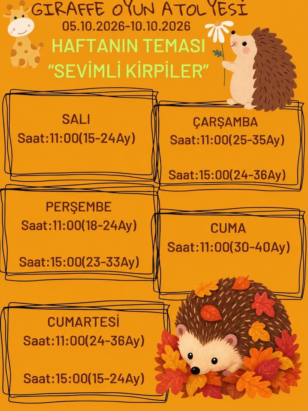 Gıraffe Oyun Atölyesi🦒
Haftanın Teması:
“SEVİMLİ KİRPİLER”🍂🦔
🦒Grup kontenjanları 9-10 kişi