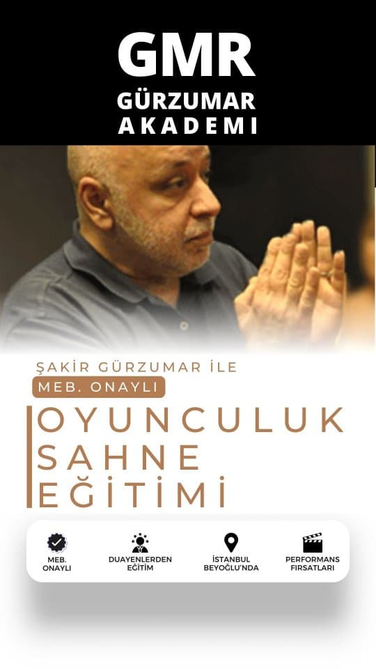 🎭 Şakir Gürzumar İle
Meb Onaylı Oyunculuk-Sahne Eğitimi
Tüm oyunculuk ekollerinin bir araya gelme