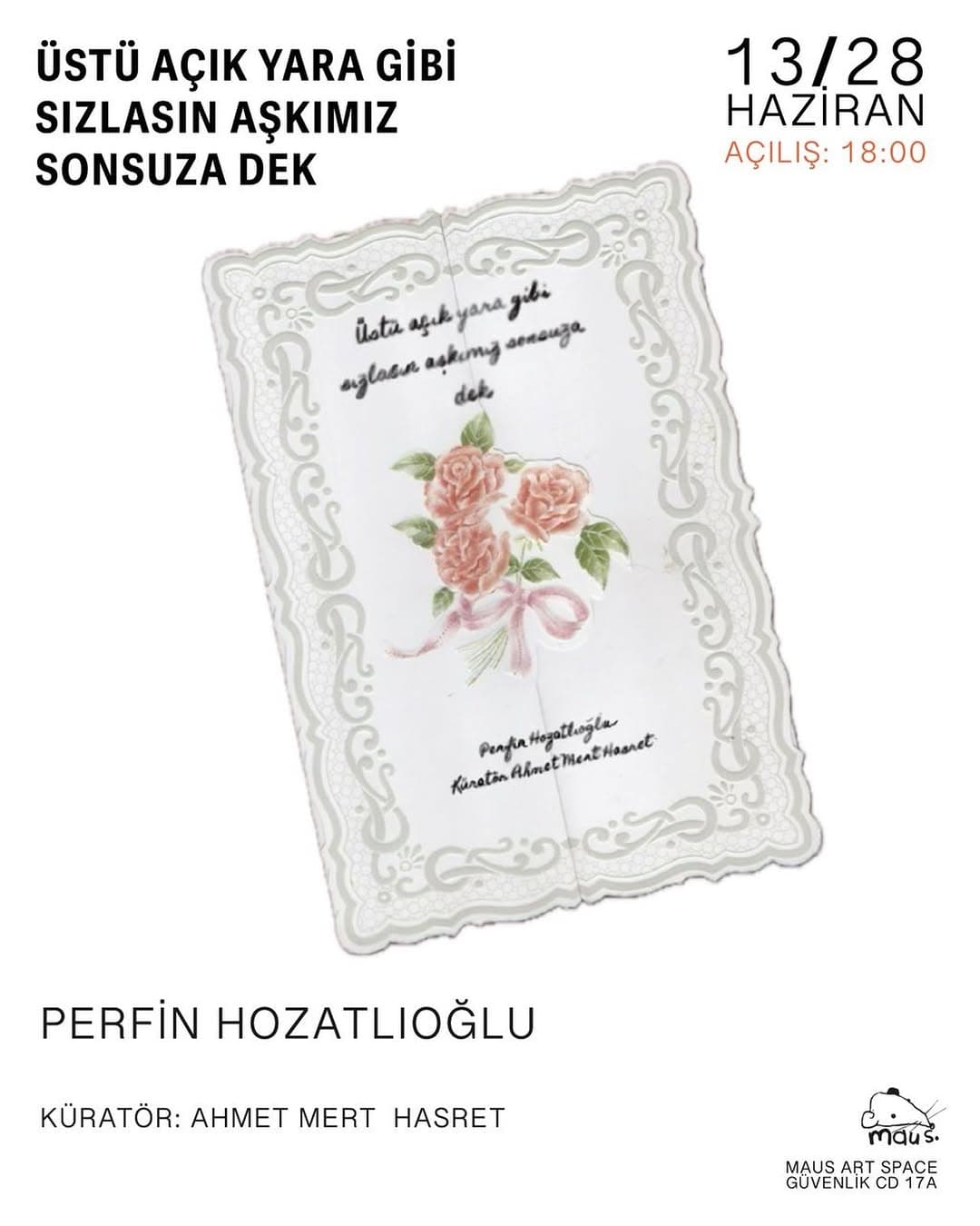 Perfin Hozatlıoğlu’nun ilk kişisel sergisi “Üstü Açık Yara Gibi Sızlasın Aşkımız Sonsuza Dek” 13 Haz