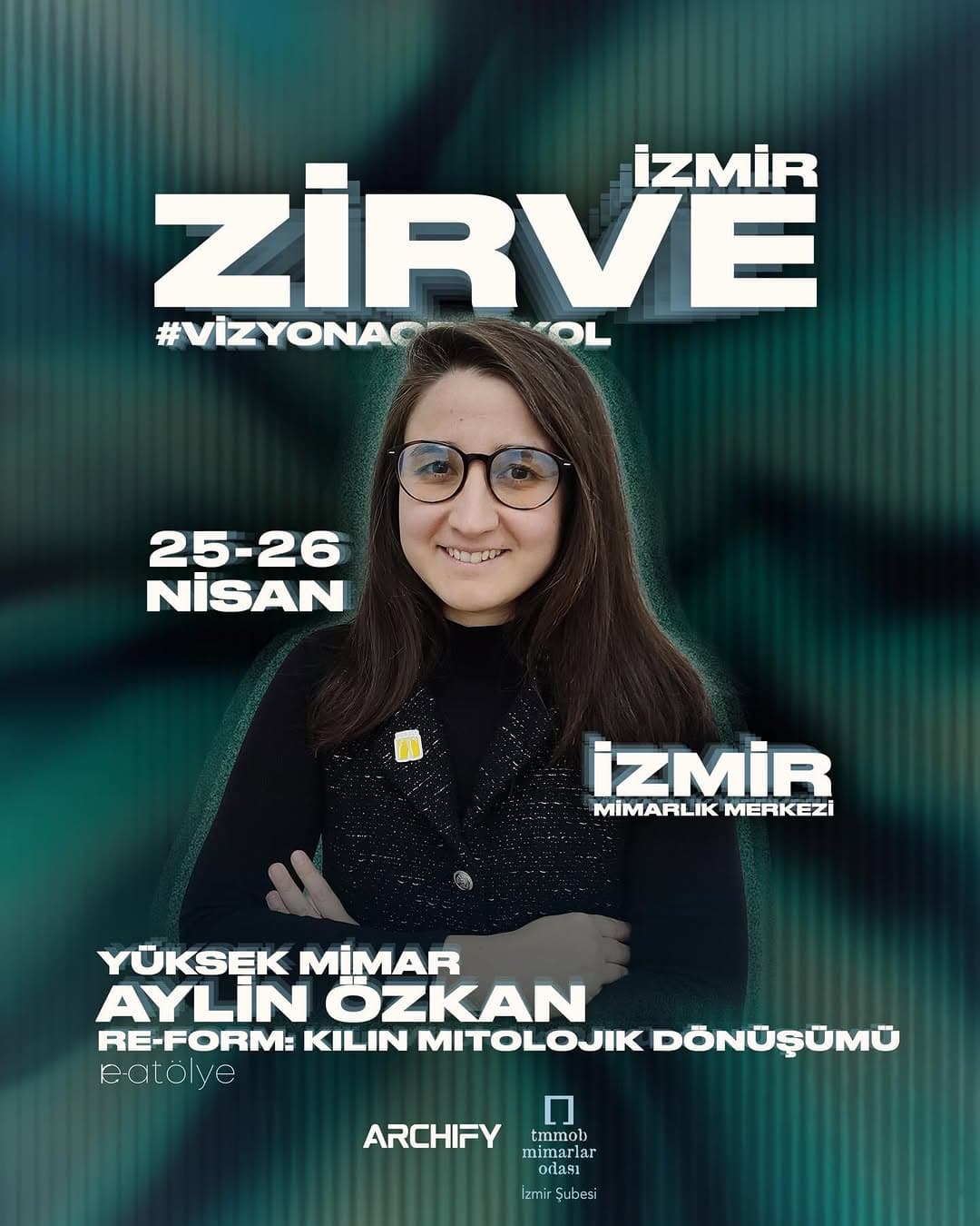 İzmir Mimarlık Zirvesi’26 etkinliğimizde; Y. Mimar Aylin Özkan, Mimar M. Dilay Keskin Altaş ve Y. Mi