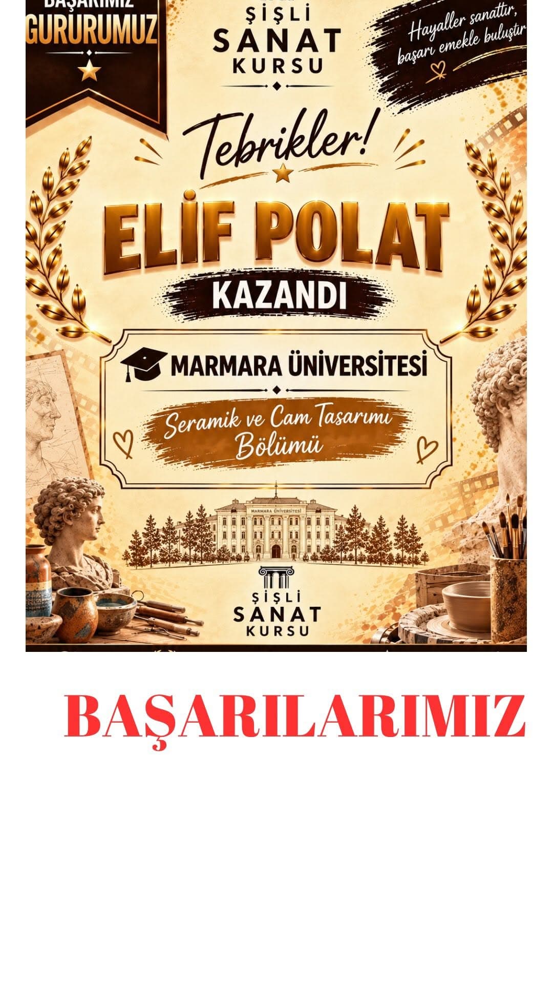 Tebrikler Elif Polat!
Marmara Üniversitesi – Seramik ve Cam Tasarımı Bölümü yolculuğun şimdi başlıyo