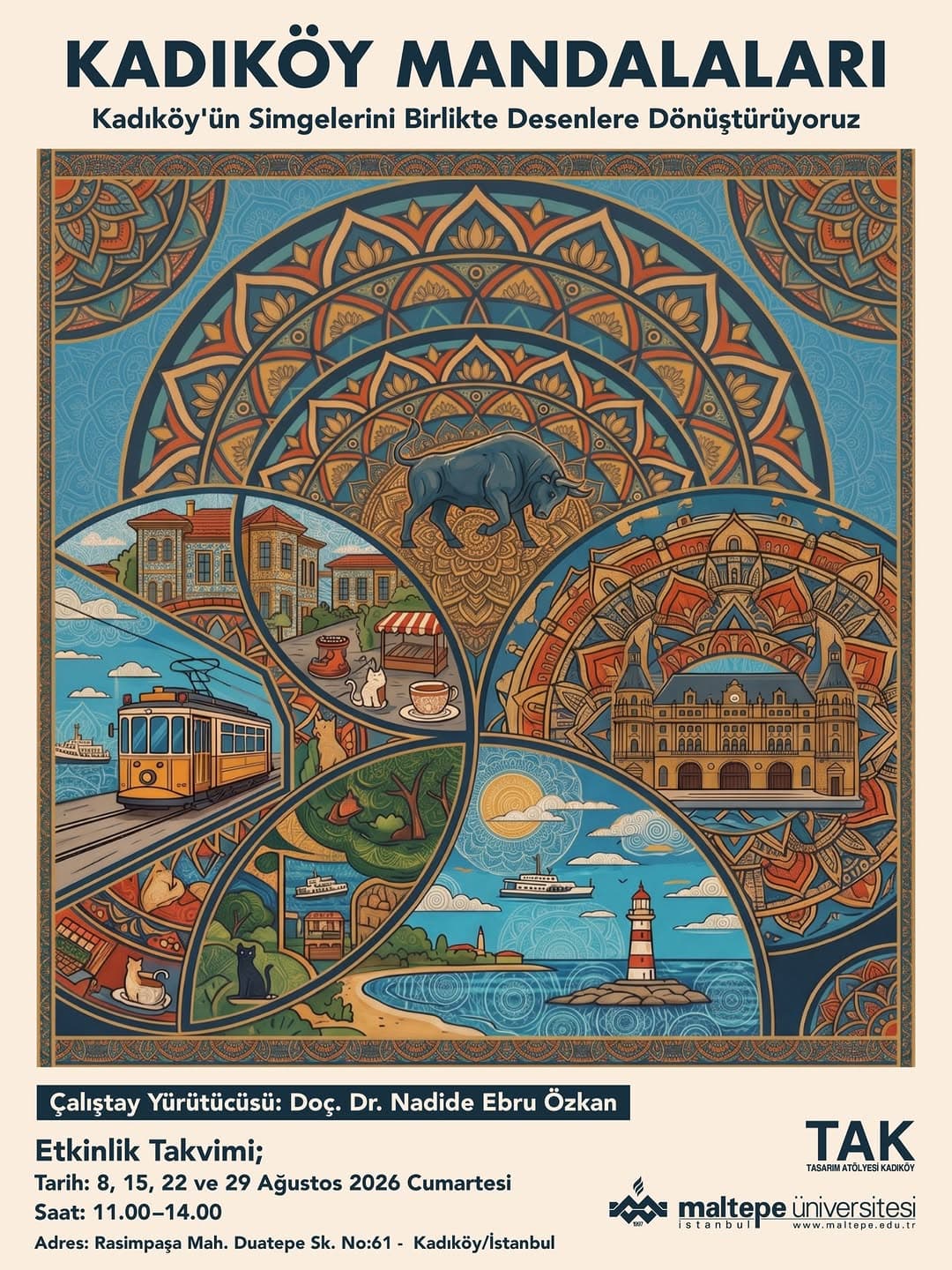 Kadıköy Mandalaları
Kadıköy’ün simgelerini birlikte
desenlere dönüştürüyoruz.
Tasarım Atölyesi Kadı