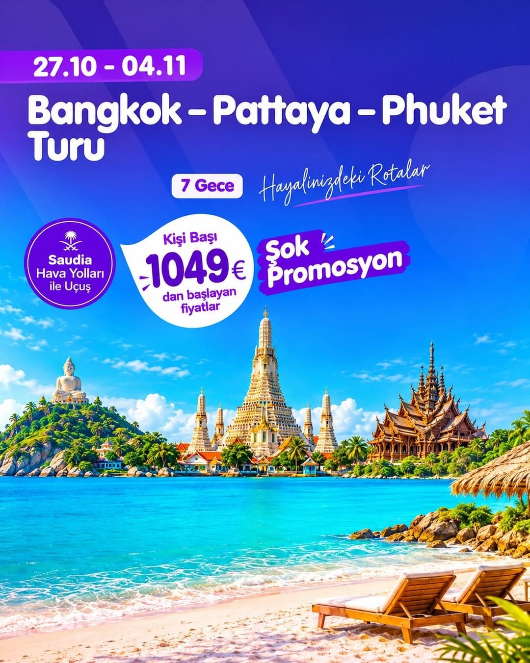 🇹🇭🌴✨ TAYLAND’IN 3 GÜZEL ROTASI TEK TURDA! ✨🌴🇹🇭
✈️ Bangkok – Pattaya – Phuket Turu
☀️ Saudi Ha